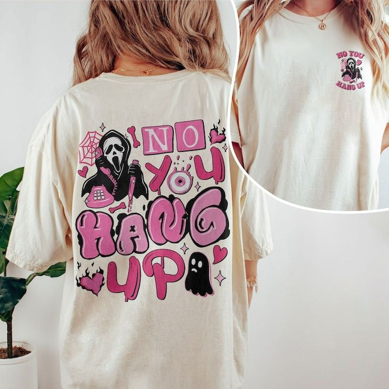 Halloween No You Hang Up Scream Ghostface T-shirt