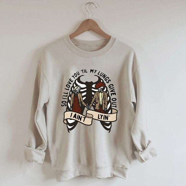 Love You Till My Lungs Give Out Print I Ain