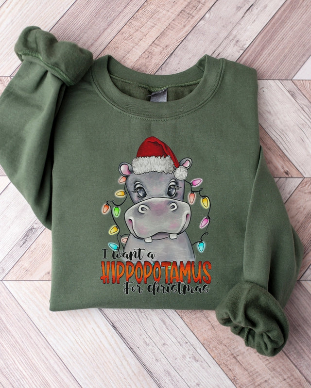 I Want A Hippopotamus for Christmas Sweatshirt Green