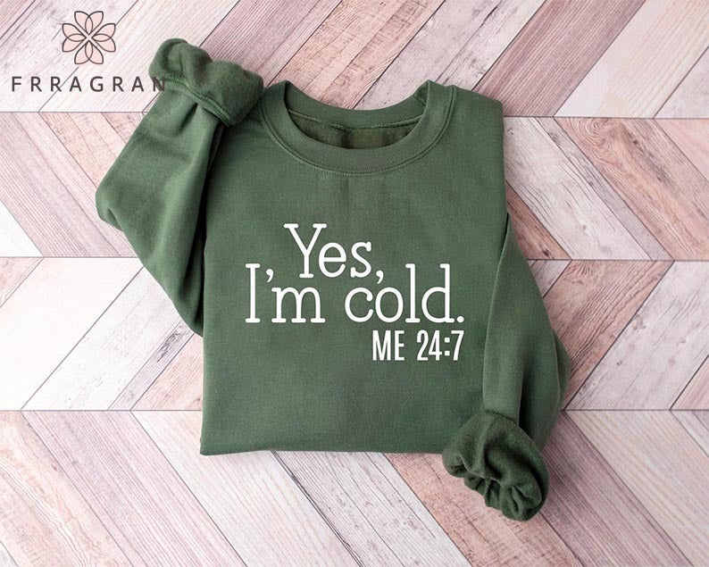 Winter Season I'm Cold Sweatshirt