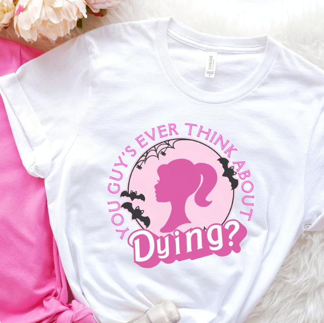 You Guys Ever Think About Dying Barbie Halloween T-shirt