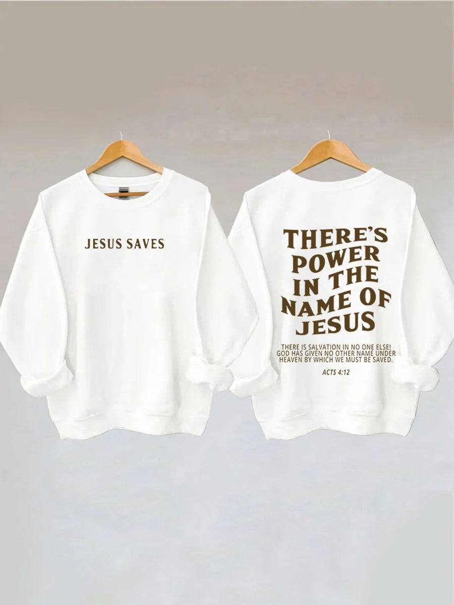 There's Power In The Name Sweatshirt