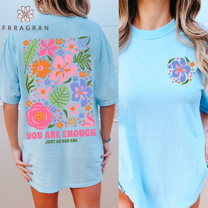 You Are Enough Flower Print T-shirt
